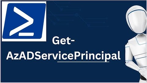 Get-AzADServicePrincipal | Get-AzADServicePrincipal PowerShell Command | Azure PowerShell Commands