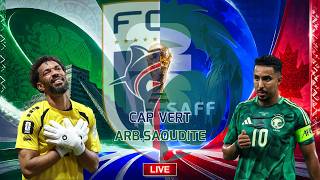 🔴 LIVE : CAP-VERT - ARABIE SAOUDITE 🇨🇻🇸🇦 (COUPE DU MONDE 2026) 🏆 ON Y CROIT ! CDM 2026 EN DIRECT