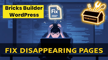 Fix WordPress Pages Disappearing in Seconds! Bricks Builder