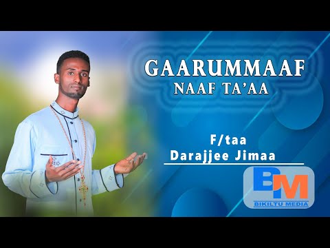GAARUMMAAF NAAF TA AA F Taa Darajjee Jimaa Bikiltu Media Share
