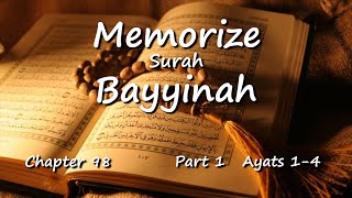 Memorize Surah Bayyinah ~  Ayats 1 - 4