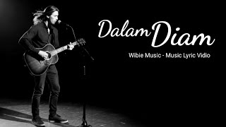 DALAM DIAM (Musik Lirik Vidio) 