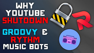 Why Did Youtube SHUTDOWN Groovy & Rythm Music Bot? Alternatives?