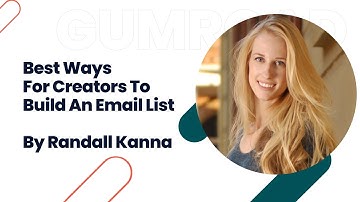 Best Ways for Creators to Build an Email List by Randall Kanna | Gumroad
