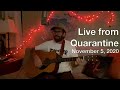 Live From Quarantine - November 5