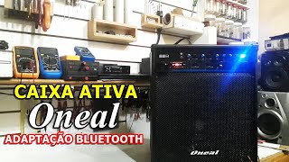 CAIXA ATIVA ONEAL OCM 390 - ADAPTAÇÃO DE RECEPTOR BLUETOOTH