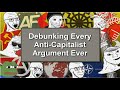Debunking every anticapitalist argument ever