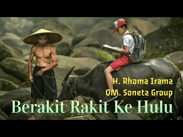 Dangdut Legendaris: Berakit Rakit Ke Hulu (H. Rhoma Irama u0026 OM. Soneta Group) class=