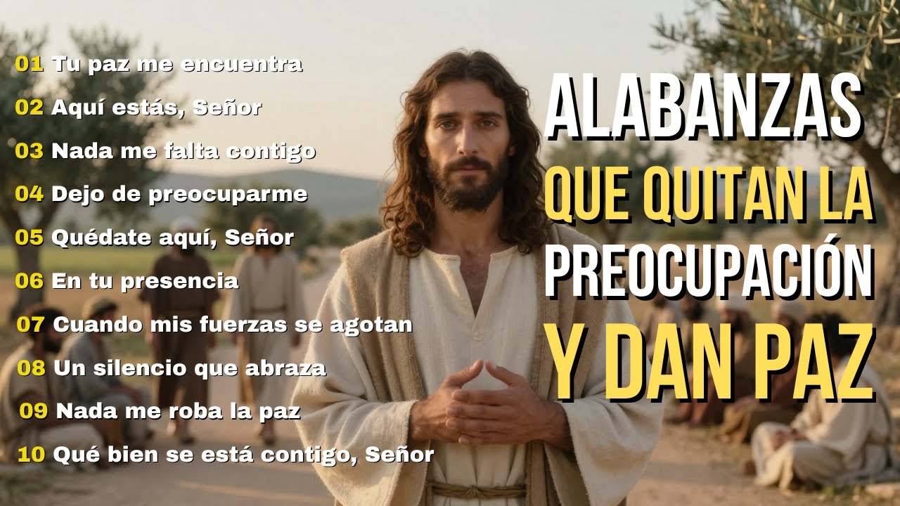 MUSICA CRISTIANA PARA SENTIR LA PRESENCIA DE DIOS | Hermosas Alabanzas Cristianas de Adoración