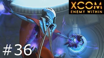 XCOM: Enemy Within (Ep. 36) - The Ethereal