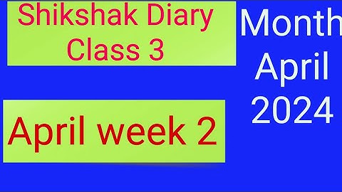 Shikshak Diary #kaksha3  Week 2 April 2024 -25#sikshakdiary #class3