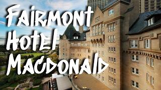 I Stayed In A Castle... in Alberta! || The Fairmont Hotel Macdonald in Edmonton