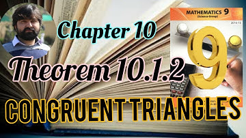 Mathematics 9 | Theorem 10.1.2 | Chapter 10 | Congruent triangles