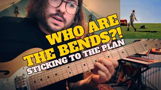 Great Indie Guitar… But Who Are The Bends?! | Sticking To The Plan