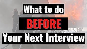 The 4 Best Ways To Prepare For Your Interview | FirefighterNOW