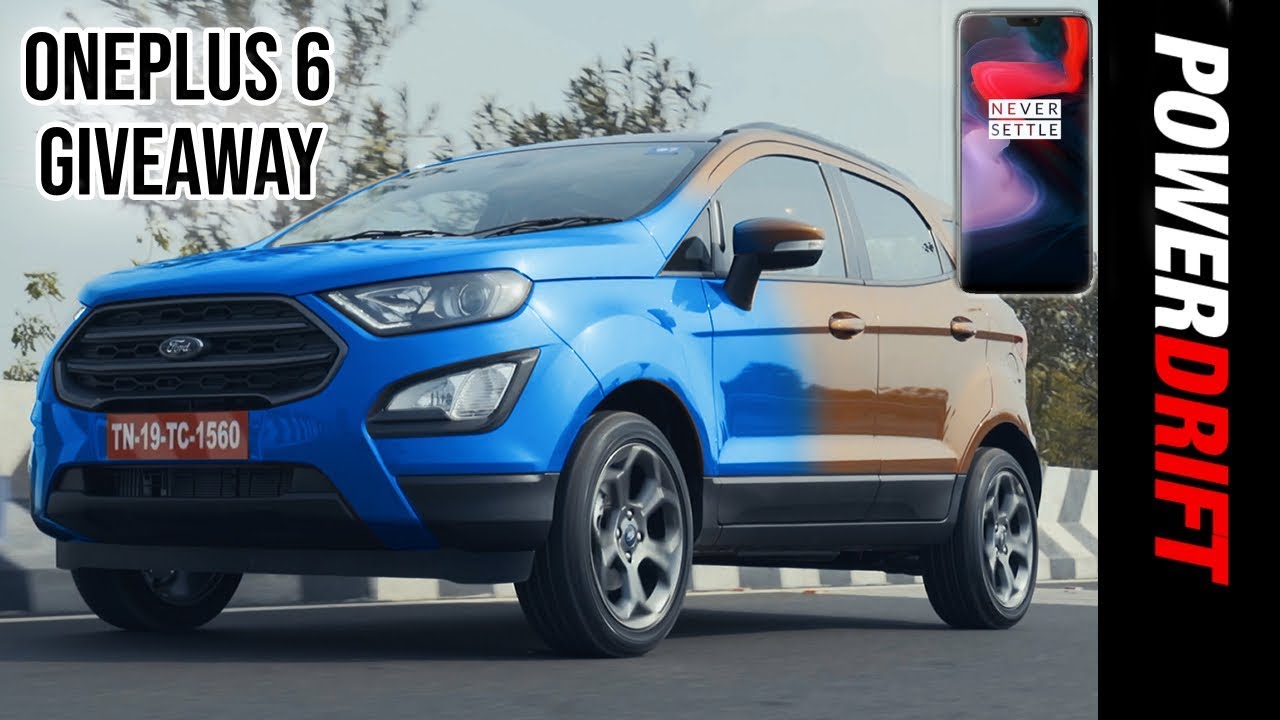 2018 Ford Ecosport S Signature Edition Oneplus6 Giveaway 2018 Ford Ecosport S Signature Edition Oneplus6 Giveaway Trendy Enough Drift