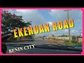 A DRIVE THROUGH EKEHUAN ROAD ( BENIN CITY ) NIGERIA