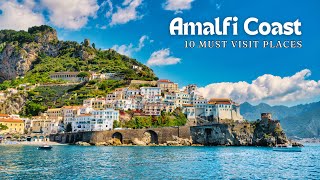 Top 10 Places On The Amalfi Coast -  Travel Guide