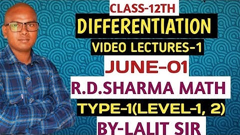 DIFFERENTIATION CLASS 12TH MATH (VIDEO LECTURES-1) BY-LALIT SIR