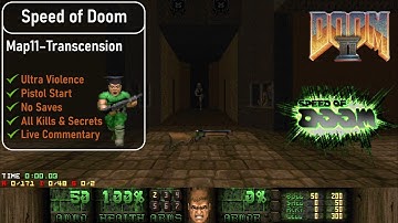 Speed of Doom Map11 - Transcension [Doom 2, UV, Pistol, 100%]
