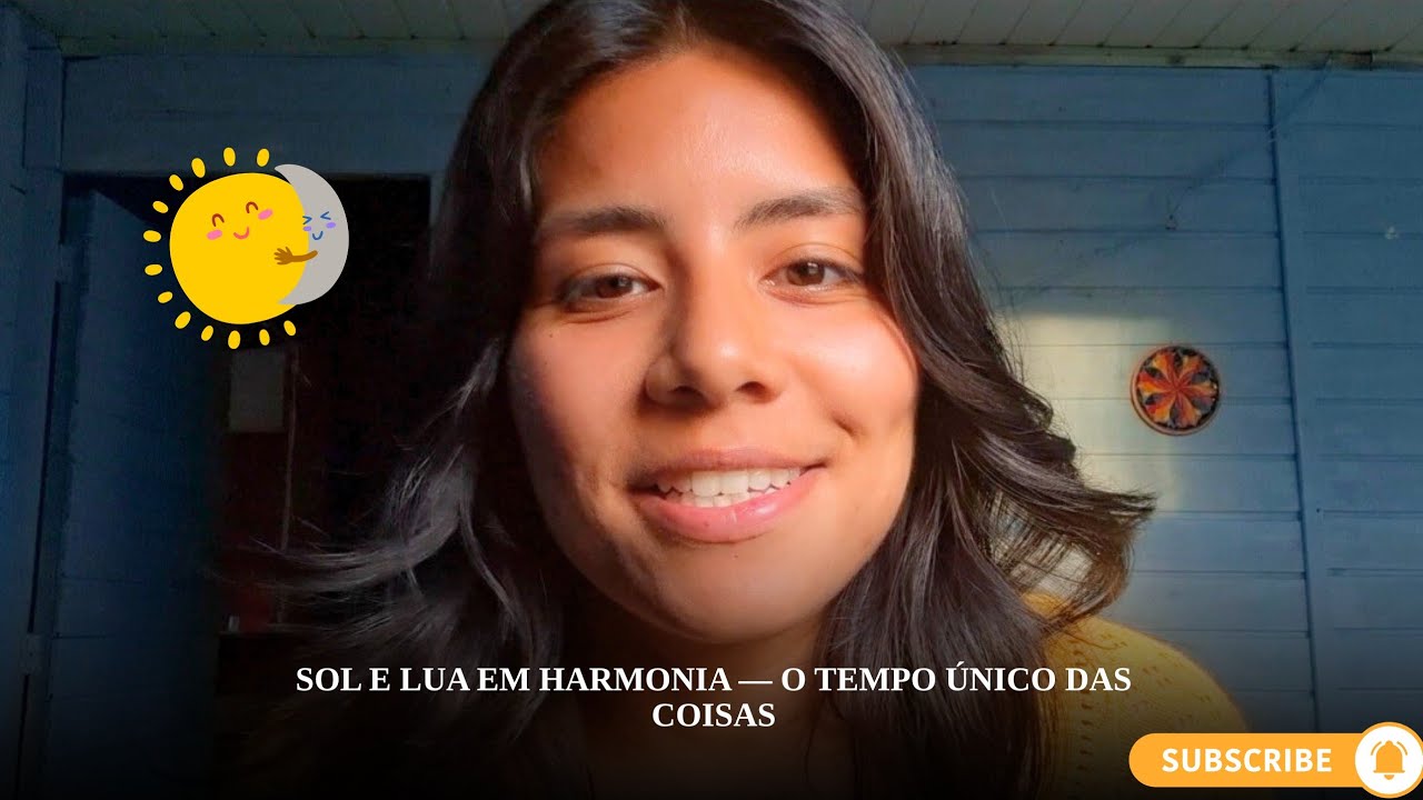 Sol e Lua em Harmonia — o Tempo único das coisas - YouTube