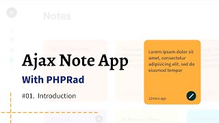 Introduction #01, Ajax Note App with PHPRad.
