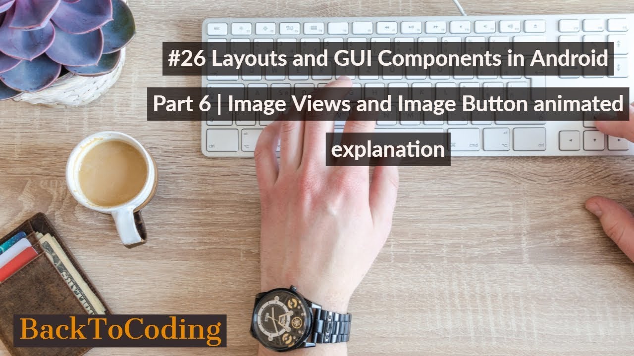 #26 Layouts and GUI Components in Android Part 6 | Image Views and ...