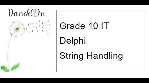 Grade 10 IT Lesson 11 String Handling