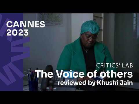 Cannes 2023 : Short film The Voice of Others by Fatima Kaci reviewed by Khushi Jain @unifrance