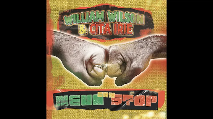 William Wilson and Cita Irie - Neva Can Stop (Prod...