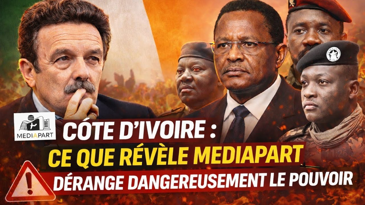 Côte d’Ivoire : ce que révèle Mediapart dérange dangereusement le pouvoir