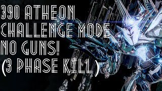 390 Atheon Challenge No Guns (3 Phase)