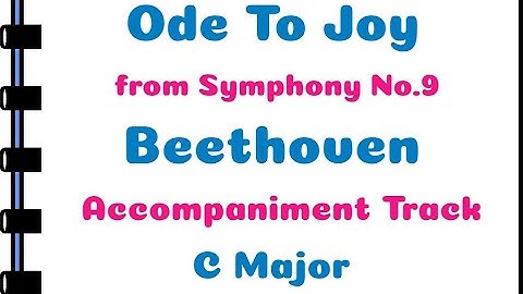 Ode To Joy Beethoven Accompaniment Track C Major Symphony No. 9