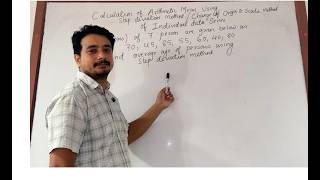 Calculation of Arithmetic Meanof Individual series by Step Deviation Method/Change of Origin & Scale
