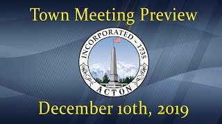Acton Town Meeting Preview - December 10th 2019