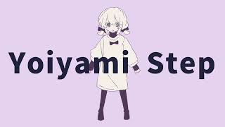 Yoiyami Step