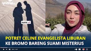 PHOTOS of Celine Evangelista Vacationing in Bromo with Her Mysterious Husband, Called 'Baba' by H...