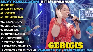 Download Lagu SILVY KUMALASARI TERBARU | GERIGIS - KALAH WETON - NYAWIJI - CAMPURSARI FULL ALBUM TERBARU 2025 MP3