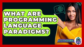 What Are Programming Language Paradigms? - Next LVL Programming