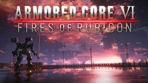 Armored Core VI: The Fires of Rubicon-Part 3