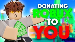 [LIVE] PLS DONATE - Donating 100 ROBUX EVERY VIEWER 