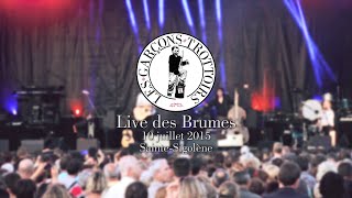 Les Garçons Trottoirs - Regardez la haine - Live des Brumes - Ste Sigolène 11 juillet 2015