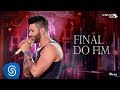 Gusttavo Lima - Final do Fim - DVD O Embaixador (Ao Vivo)