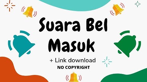 Sound Effect / Efek Suara Bel Sekolah Untuk Memanggil Anak Masuk Kelas +LINK DOWNLOAD [NO COPYRIGHT]