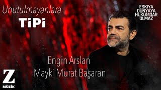 Engin Arslan & Mayki Murat Başaran - Unutulmayanlara \