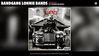 Watch Bandgang Lonnie Bands Embassy feat Shoreline Mafia video