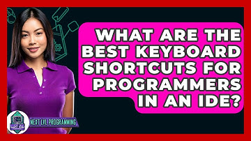 What Are The Best Keyboard Shortcuts For Programmers In An IDE? - Next LVL Programming