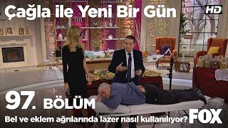 Bel ve eklem ağrılarında lazer nasıl kullanılıyor? Çağla ile Yeni Bir Gün 97. Bölüm