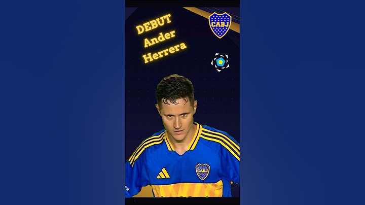 ASI FUE EL DEBUT DE ANDER HERRERA EN BOCA 🔵🟡🔵