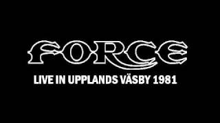 FORCE (EUROPE) - Memories (Live in Upplands Väsby 1981)